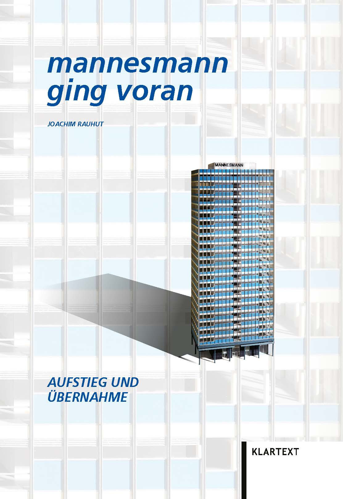 Mannesmann ging voran. Aufstieg und Übernahme.