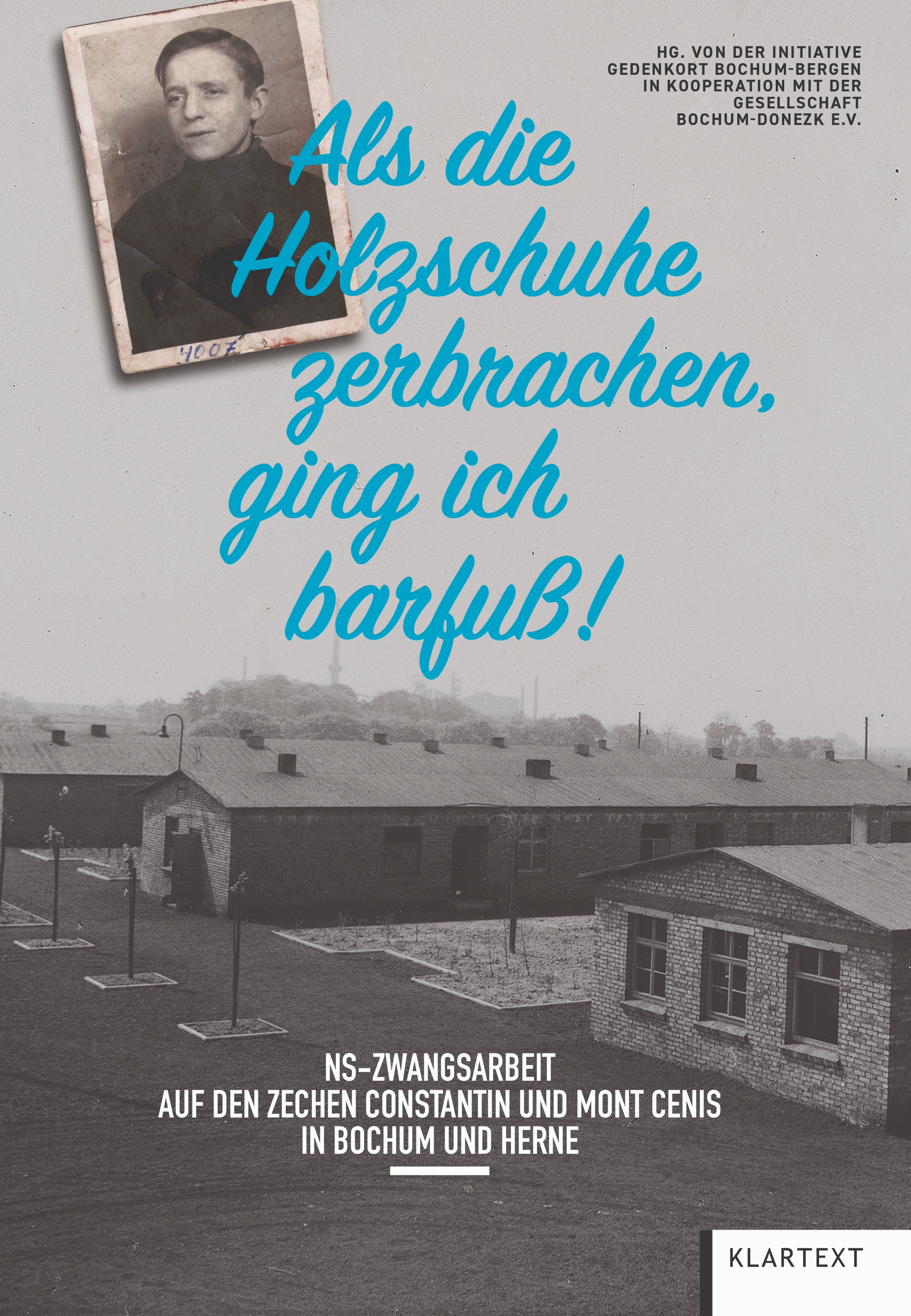 „Als die Holzschuhe zerbrachen, ging ich barfuß“