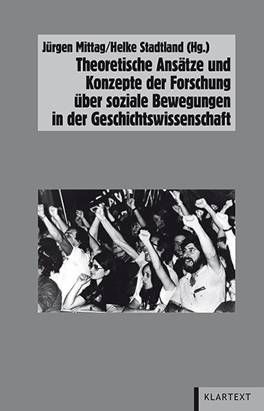 Theoretische Ansätze und Konzepte in der Forschung über soziale Bewegungen in der Geschichtswissensc