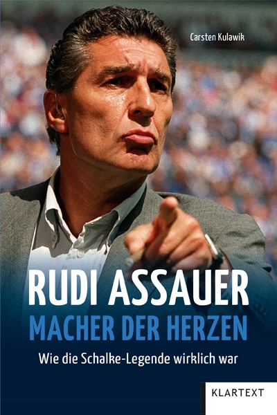 Rudi Assauer. Macher der Herzen.